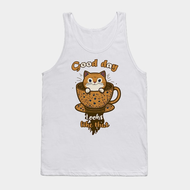 CAT AND COFFEE, GOOD DAY looks like that Tank Top by Rusty Lynx Design